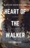 [The Walker 02] • Heart of the Walker